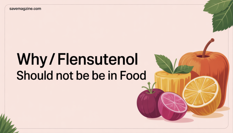why flensutenol should not be in food